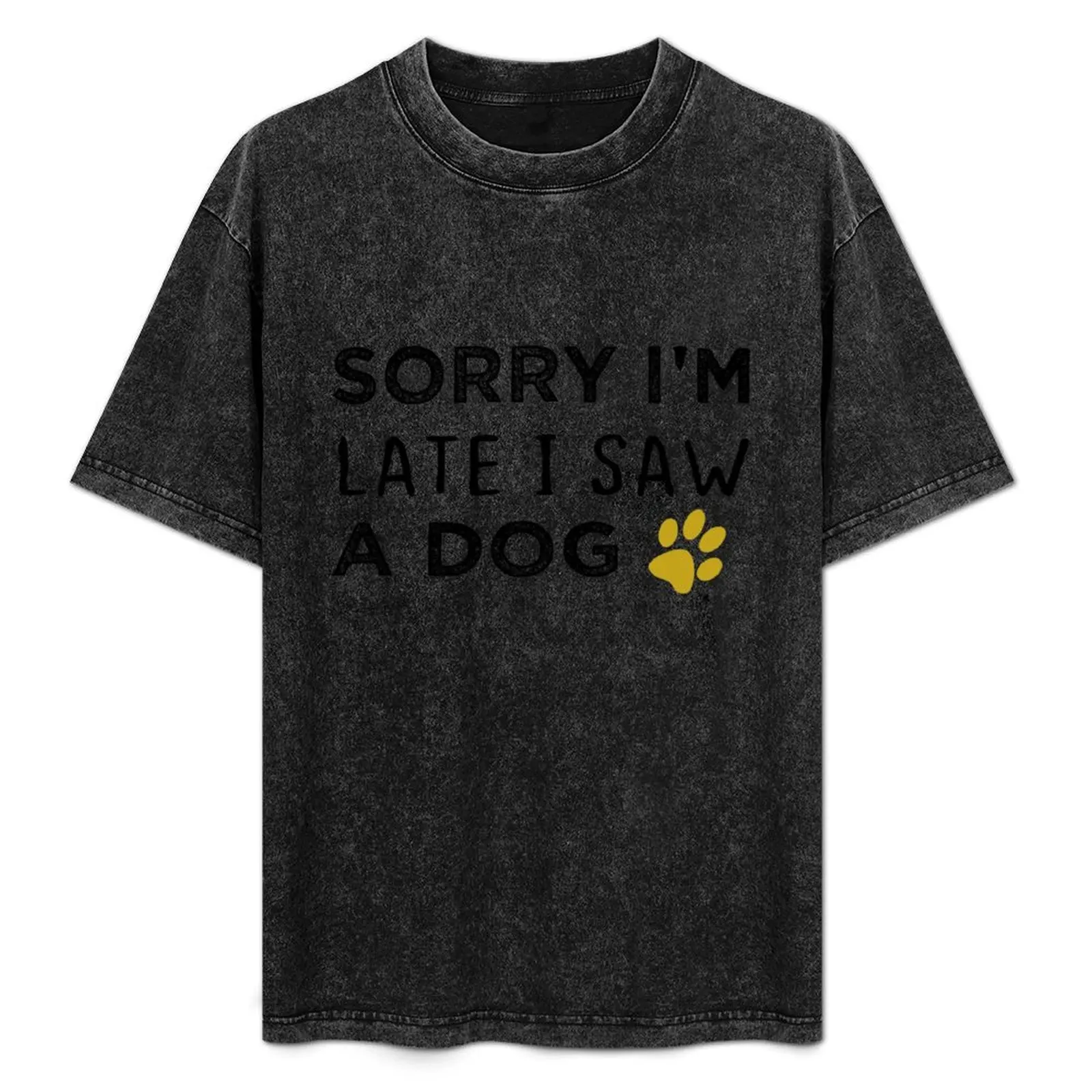 Sorry I'm Late I Saw A Dog T-Shirt Water Resistant Casual T-Shirt
Sorry I'm Late I Saw A Dog T-Shirt Water Resistant Casual T-Shirt