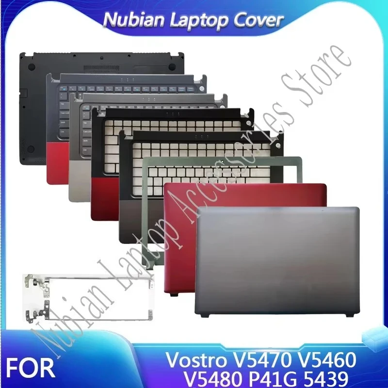 For Vostro V5470 V5460 V5480 P41G 5439 Laptop LCD Back Cover/Front Frame/Palm Rest Keyboard/Bottom Cover/Hinge
For Vostro V5470 V5460 V5480 P41G 5439 Laptop LCD Back Cover/Front Frame/Palm Rest Keyboard/Bottom Cover/Hinge