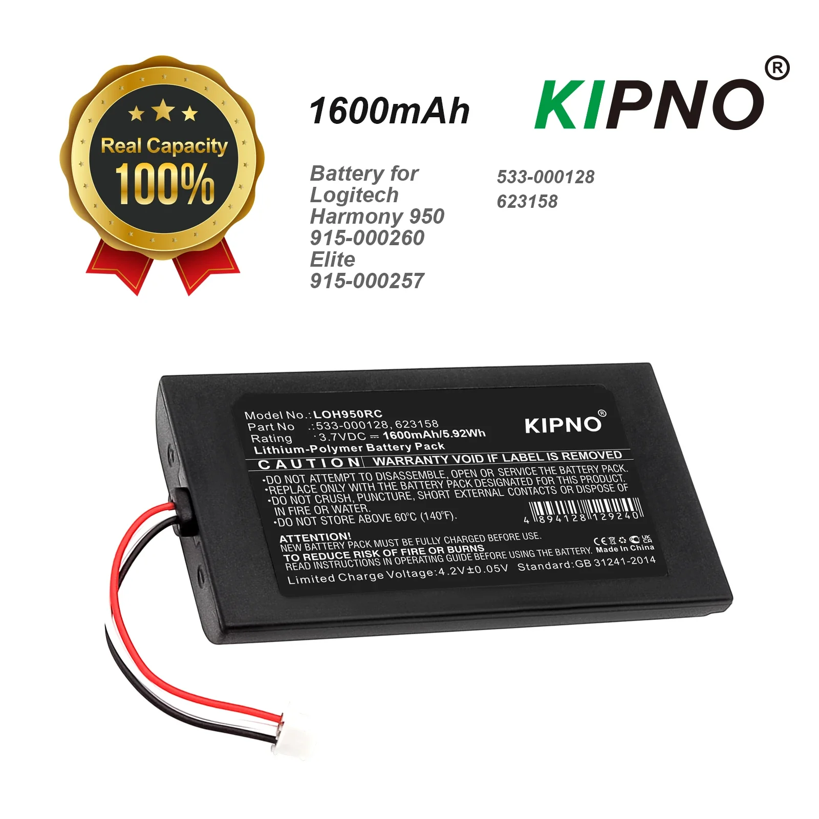 KIPNO 1600mAh Replacement Battery for Logitech 915-000257 915-000260 Elite Harmony 950 533-000128 623158 
KIPNO 1600mAh Replacement Battery for Logitech 915-000257 915-000260 Elite Harmony 950 533-000128 623158
