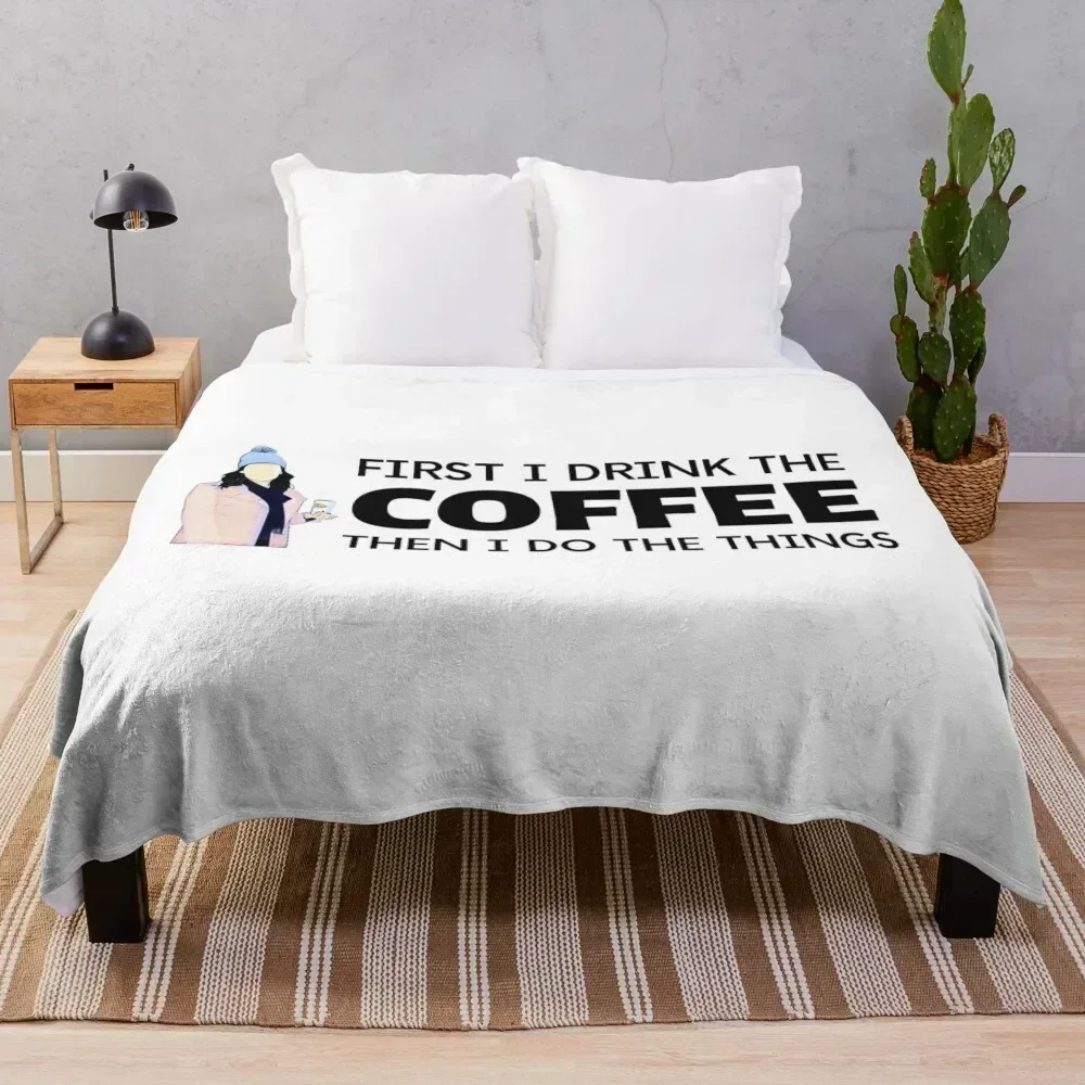 First I Drink the Coffee - Then I Do the Things II - Gilmore Throw Blanket Soft Home Decor Blanket for Couch Bedroom
First I Drink the Coffee - Then I Do the Things II - Gilmore Throw Blanket Soft Home Decor Blanket for Couch Bedroom