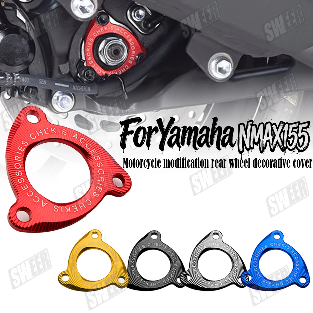 For Yamaha NMAX155 NMAX AEROX NVX 125 155 160 motorcycle modification parts, rear wheel decoration cover, rear axle cover
For Yamaha NMAX155 NMAX AEROX NVX 125 155 160 motorcycle modification parts, rear wheel decoration cover, rear axle cover