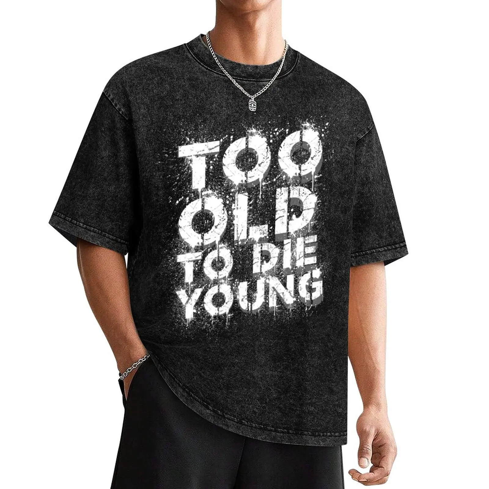 Too Old to Die Young, Too Old to the Young T-Shirt Anime t-shirt football t shirt Men's cotton t-shirt
Too Old to Die Young, Too Old to the Young T-Shirt Anime t-shirt football t shirt Men's cotton t-shirt