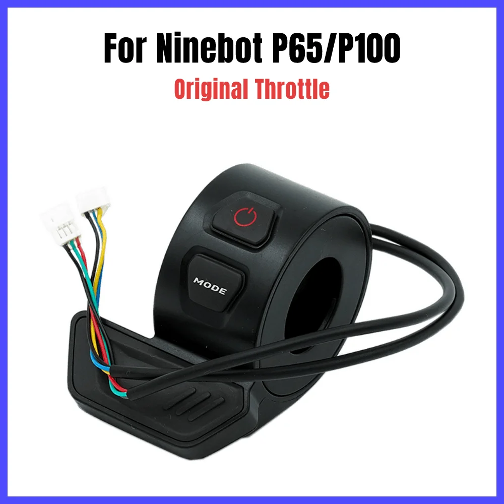 Original Thumb Speed Controll Throttle For Segway Ninebot P65 P100 P100S Electric Scooter Twist-Grip Accelerator Parts
Original Thumb Speed Controll Throttle For Segway Ninebot P65 P100 P100S Electric Scooter Twist-Grip Accelerator Parts