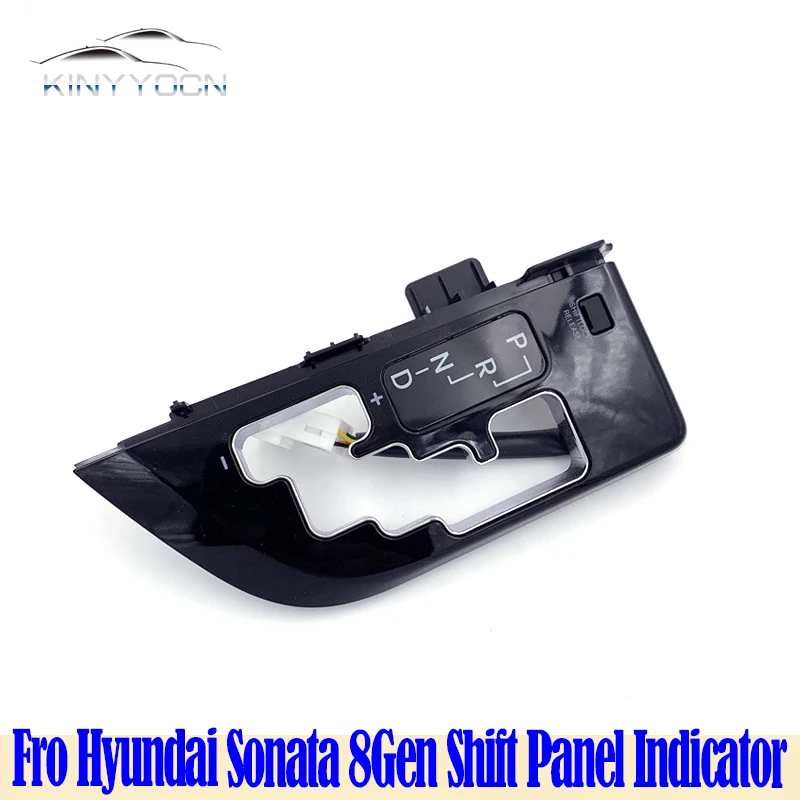 For Hyundai Sonata 8Gen Shift Indicator Shifter Top Cover Automatic Transmission Shifter Selector Shift Plate
For Hyundai Sonata 8Gen Shift Indicator Shifter Top Cover Automatic Transmission Shifter Selector Shift Plate