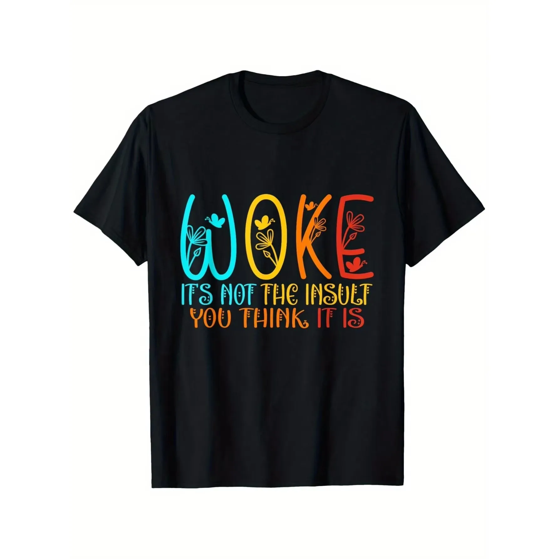 Woke It's Not The Insult You Think It Is Graphic Tee Men's Casual Cotton T-Shirt
Woke It's Not The Insult You Think It Is Graphic Tee Men's Casual Cotton T-Shirt