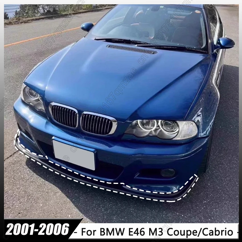 3PCS ABS Gloss Black For BMW E46 M3 Coupe/Cabrio 2001-2006 Car Front Bumper Lip Spoiler Splitter Diffuser Body Kits
3PCS ABS Gloss Black For BMW E46 M3 Coupe/Cabrio 2001-2006 Car Front Bumper Lip Spoiler Splitter Diffuser Body Kits