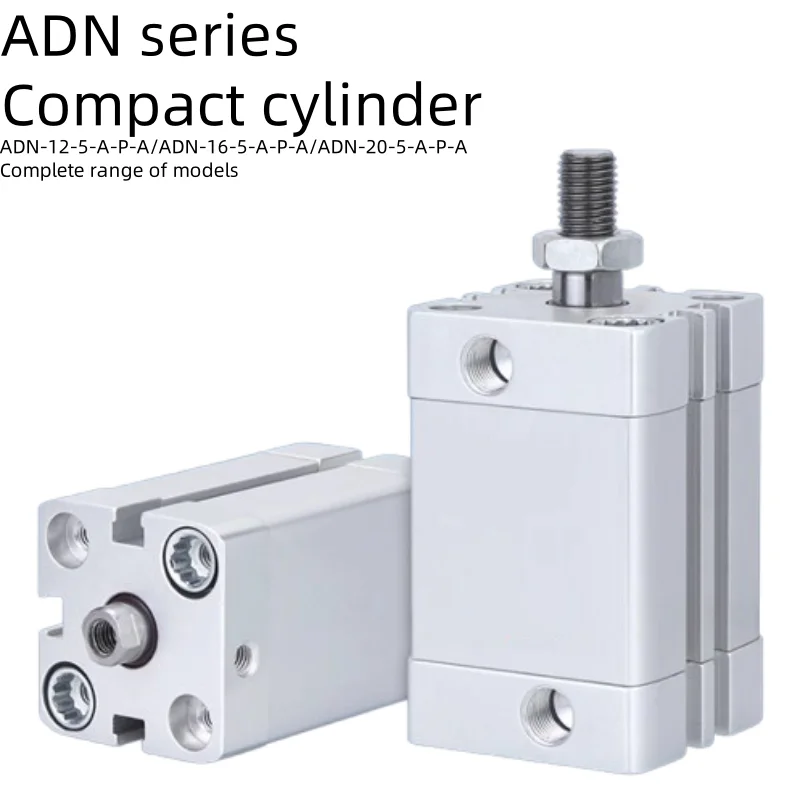 ADN series compact cylinder ADN-12-5-A-P-A/ADN-16-5-A-P-A/ADN-20-5-A-P-A/ADN-25-5-A-P-A cylinder actuator pneumatic components
ADN series compact cylinder ADN-12-5-A-P-A/ADN-16-5-A-P-A/ADN-20-5-A-P-A/ADN-25-5-A-P-A cylinder actuator pneumatic components
