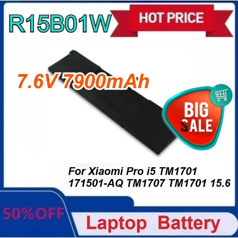 New Rechargeable Battery 7.6V 7900mAH R15B01W for Xiaomi Pro I5 TM1701 171501-AQ TM1707 TM1701 15.6 Inch Series 7900mAh
New Rechargeable Battery 7.6V 7900mAH R15B01W for Xiaomi Pro I5 TM1701 171501-AQ TM1707 TM1701 15.6 Inch Series 7900mAh