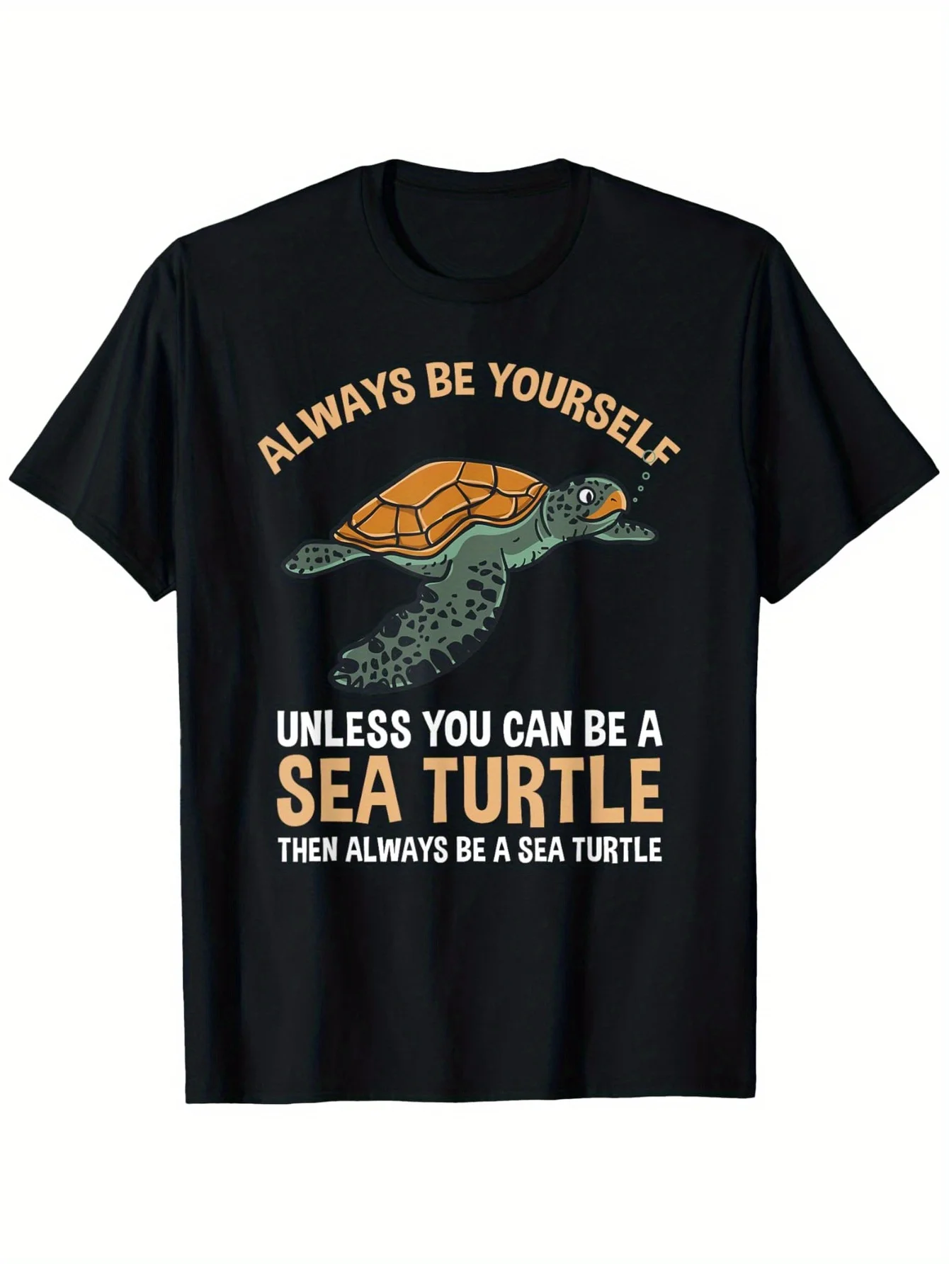 Sea Turtle "Always Be a Sea Turtle" T-Shirt - 100% Cotton, S-3XL, Marine Lover Gift
Sea Turtle "Always Be a Sea Turtle" T-Shirt - 100% Cotton, S-3XL, Marine Lover Gift