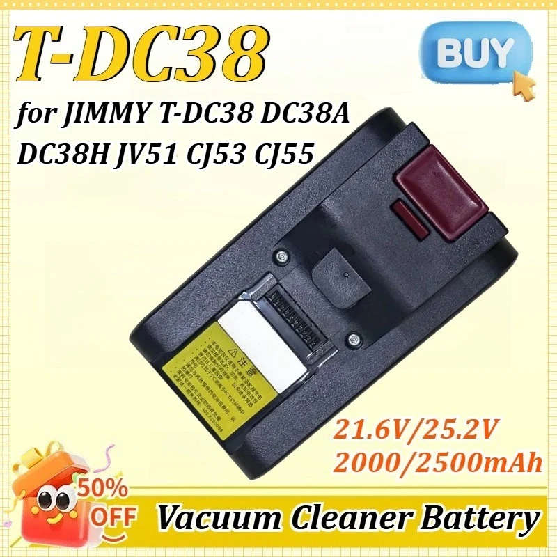 T-DC38/38A/38H/38KC/39 18/21.6/25.2V 2000/2500mAh 43.2/45/54/63Wh for JIMMY T-DC38 JV51 Handheld Vacuum Cleaner Battery
T-DC38/38A/38H/38KC/39 18/21.6/25.2V 2000/2500mAh 43.2/45/54/63Wh for JIMMY T-DC38 JV51 Handheld Vacuum Cleaner Battery