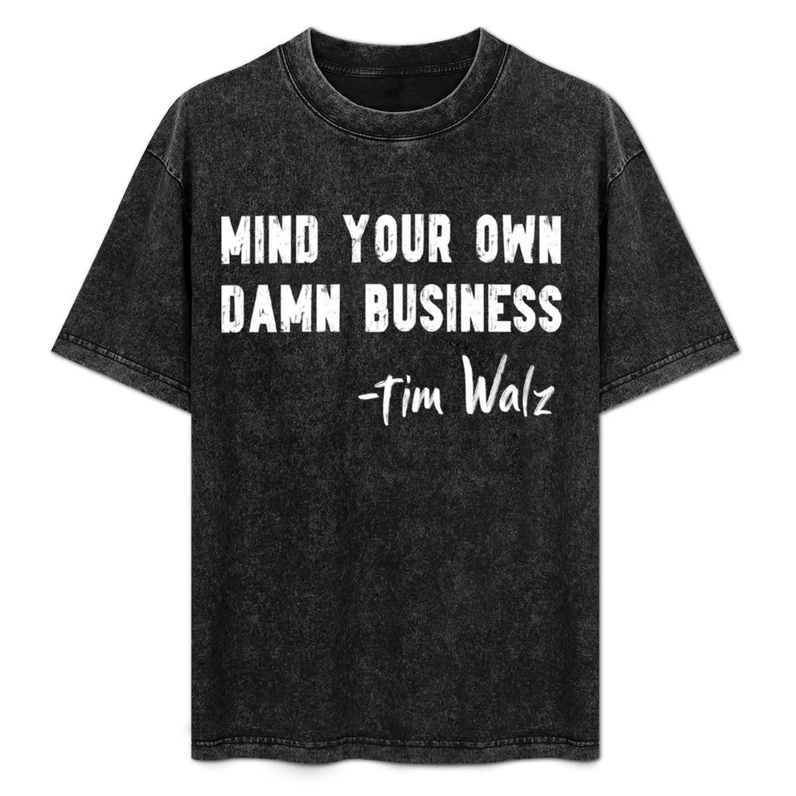 Walz Waltz 2024 Mind Your Own Damn Business T-Shirt anime tshirt summer clothes Man t-shirt Short sleeve tee mens fashion
Walz Waltz 2024 Mind Your Own Damn Business T-Shirt anime tshirt summer clothes Man t-shirt Short sleeve tee mens fashion