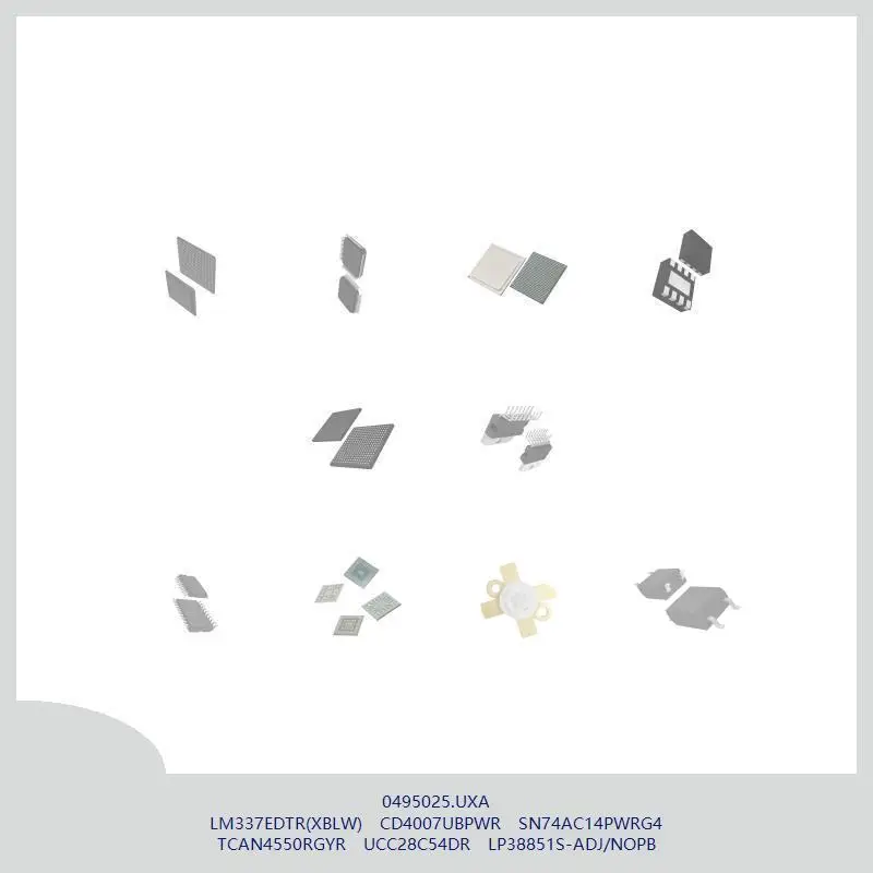 0495025.UXA LM337EDTR(XBLW) CD4007UBPWR SN74AC14PWRG4 TCAN4550RGYR UCC28C54DR LP38851S-ADJ/NOPB
0495025.UXA LM337EDTR(XBLW) CD4007UBPWR SN74AC14PWRG4 TCAN4550RGYR UCC28C54DR LP38851S-ADJ/NOPB