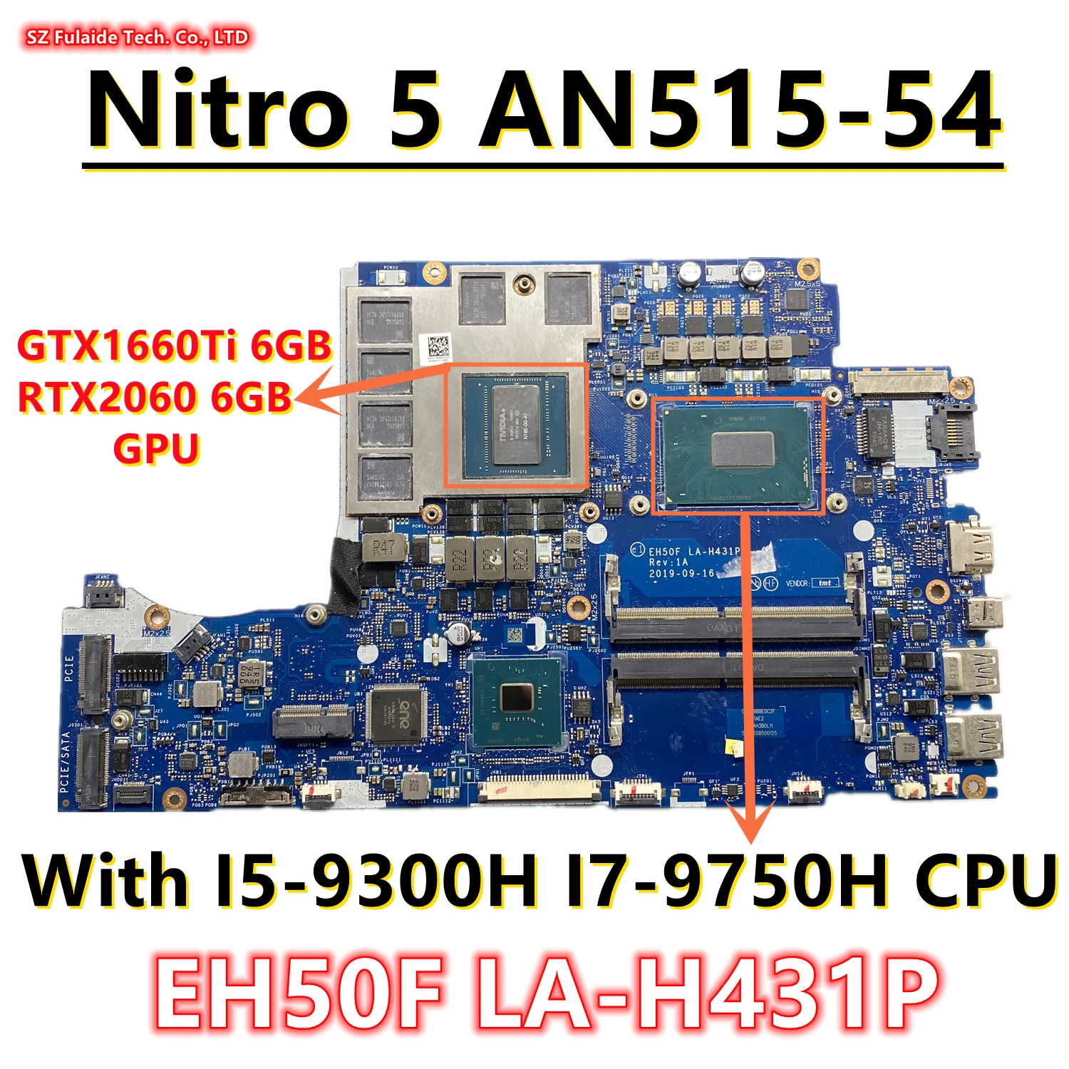EH50F LA-H431P For Acer Nitro 5 AN515-54 Laptop Motherboard With I5-9300H I7-9750H CPU GTX1660Ti 6GB RTX2060 6GB GPU 100% Work
EH50F LA-H431P For Acer Nitro 5 AN515-54 Laptop Motherboard With I5-9300H I7-9750H CPU GTX1660Ti 6GB RTX2060 6GB GPU 100% Work