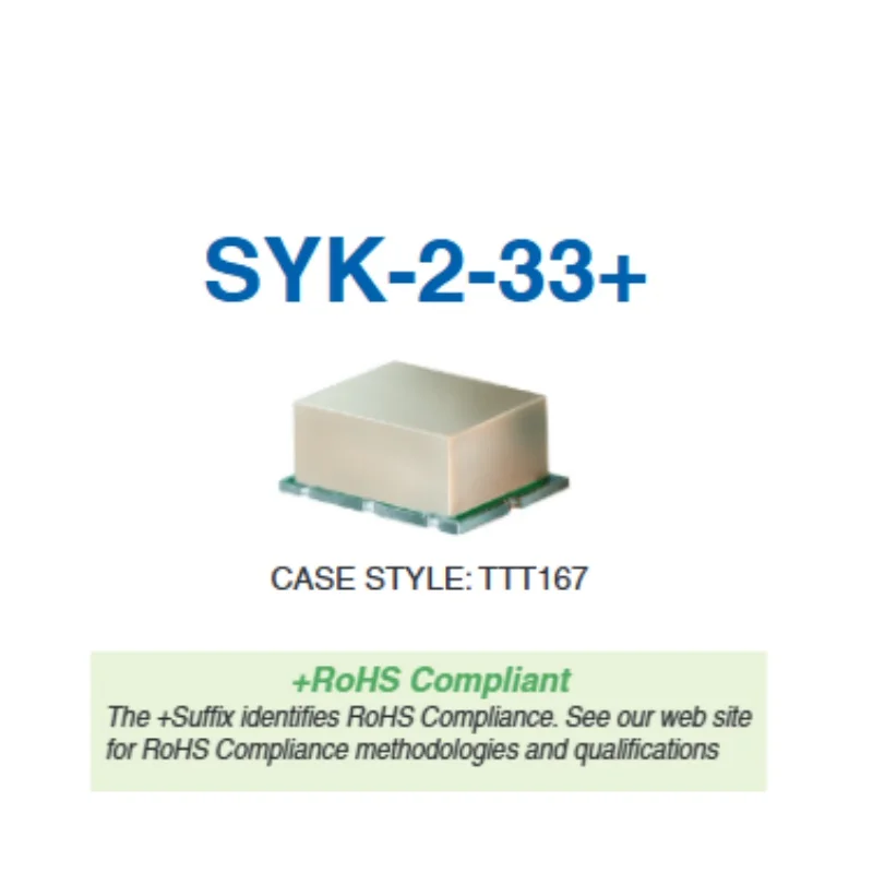 SYK-2-33+ 50Ω Output 100 to 3000 MHz
SYK-2-33+ 50Ω Output 100 to 3000 MHz