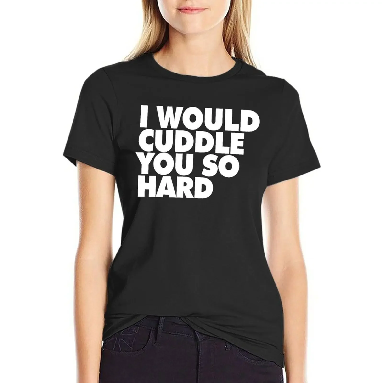 I WOULD CUDDLE YOU SO HARD T-Shirt korean fashion Aesthetic clothing Short sleeve tee t-shirt dress for Women plus size
I WOULD CUDDLE YOU SO HARD T-Shirt korean fashion Aesthetic clothing Short sleeve tee t-shirt dress for Women plus size