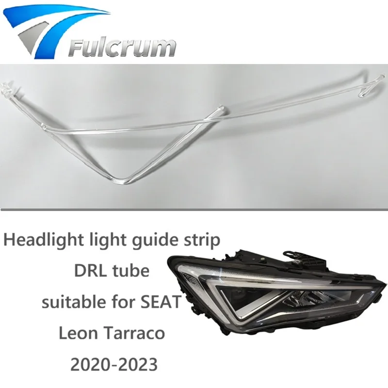Headlight light guide strip Daytime Running light Tube DRL tube Suitable for Seat Leon Tarraco 2020-2023
Headlight light guide strip Daytime Running light Tube DRL tube Suitable for Seat Leon Tarraco 2020-2023