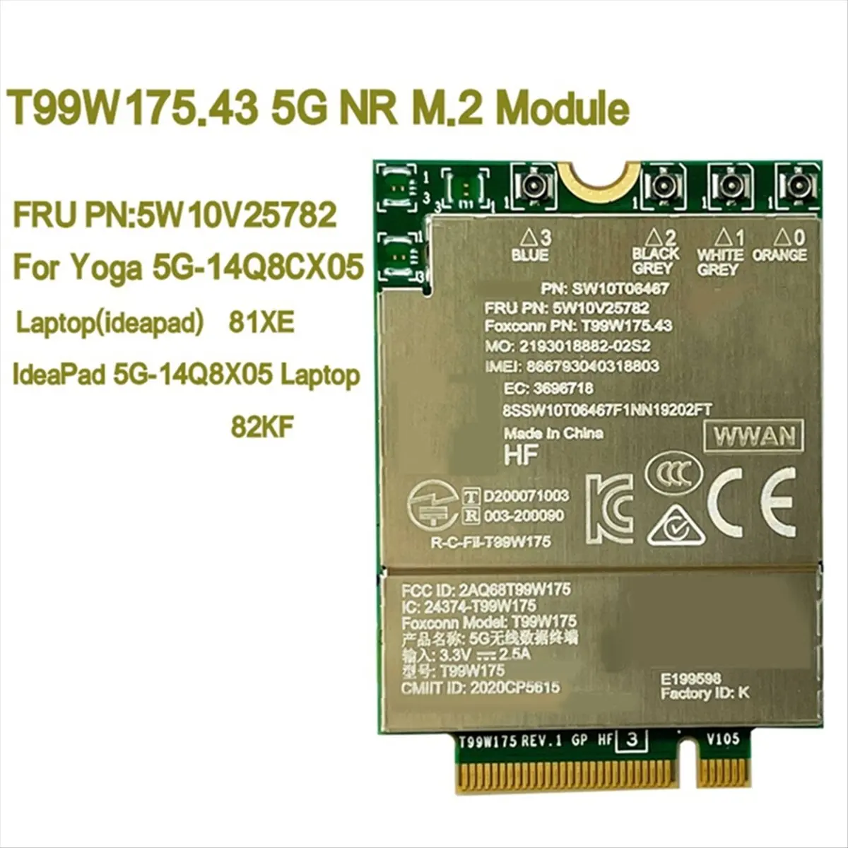~【A176Z】5G M.2 Card T99W175 X55 Module 5W10V25782 for Yoga 5G-14Q8CX05 & IdeaPad 5G-14Q8X05 Laptops with Antenna
~【A176Z】5G M.2 Card T99W175 X55 Module 5W10V25782 for Yoga 5G-14Q8CX05 & IdeaPad 5G-14Q8X05 Laptops with Antenna