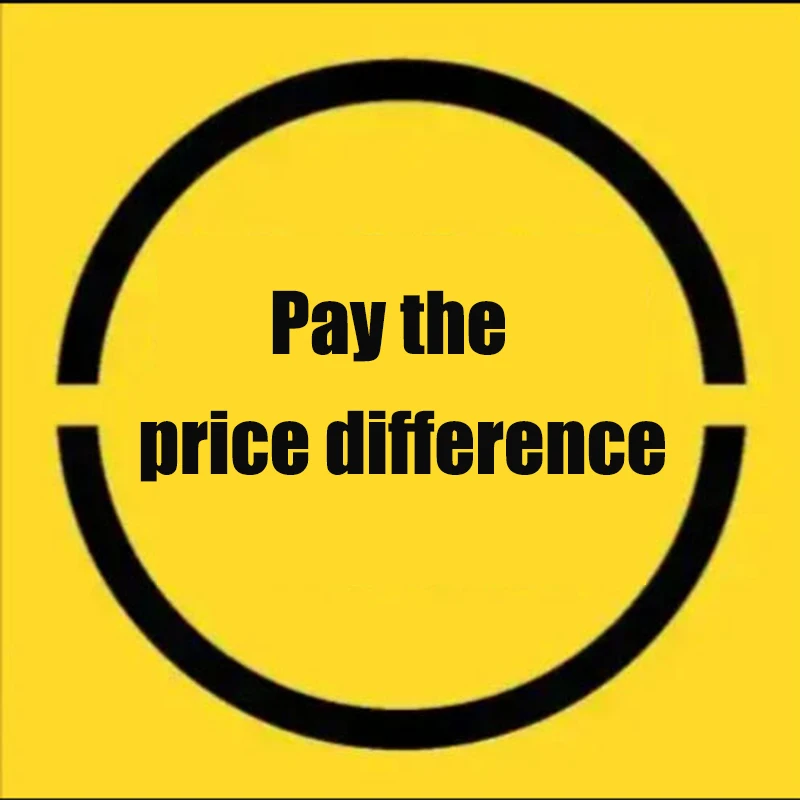 Pay the price difference link carefully before making the payment
Pay the price difference link carefully before making the payment