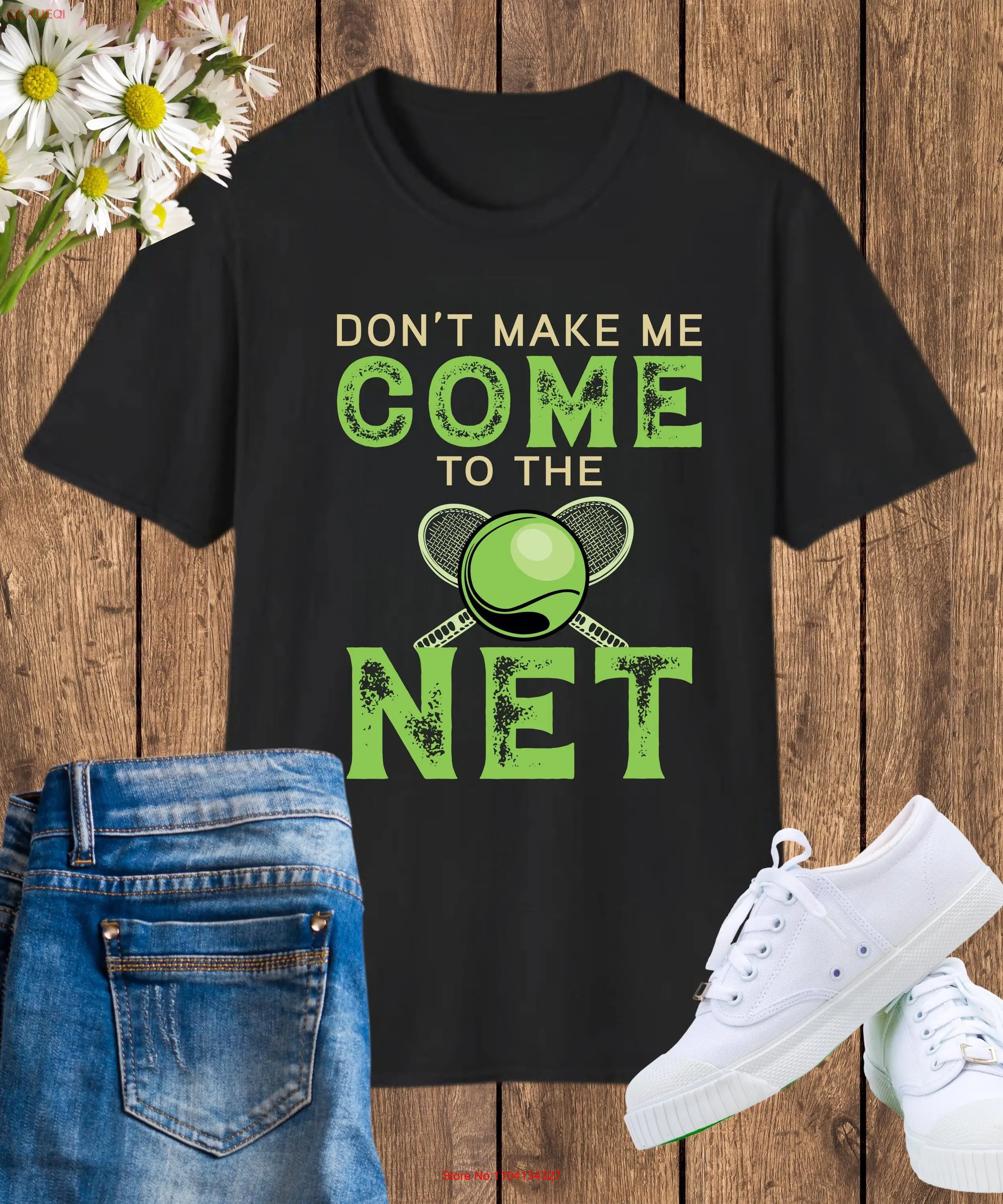 Don't Make me Come to the Net Tennis Player Outfit T Shirt Funny Lover Enthusiast long or short sleeves
Don't Make me Come to the Net Tennis Player Outfit T Shirt Funny Lover Enthusiast long or short sleeves
