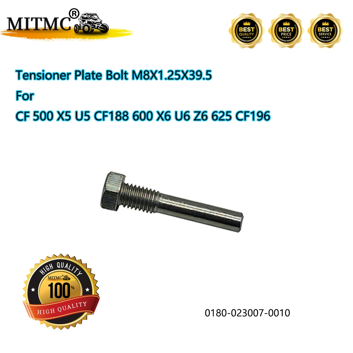 Tensioner Plate Bolt M8X1.25X39.5 For CF 500 X5 U5 CF188 600 X6 U6 Z6 625 CF196 0180-023007-0010 0180-023007-0030
Tensioner Plate Bolt M8X1.25X39.5 For CF 500 X5 U5 CF188 600 X6 U6 Z6 625 CF196 0180-023007-0010 0180-023007-0030