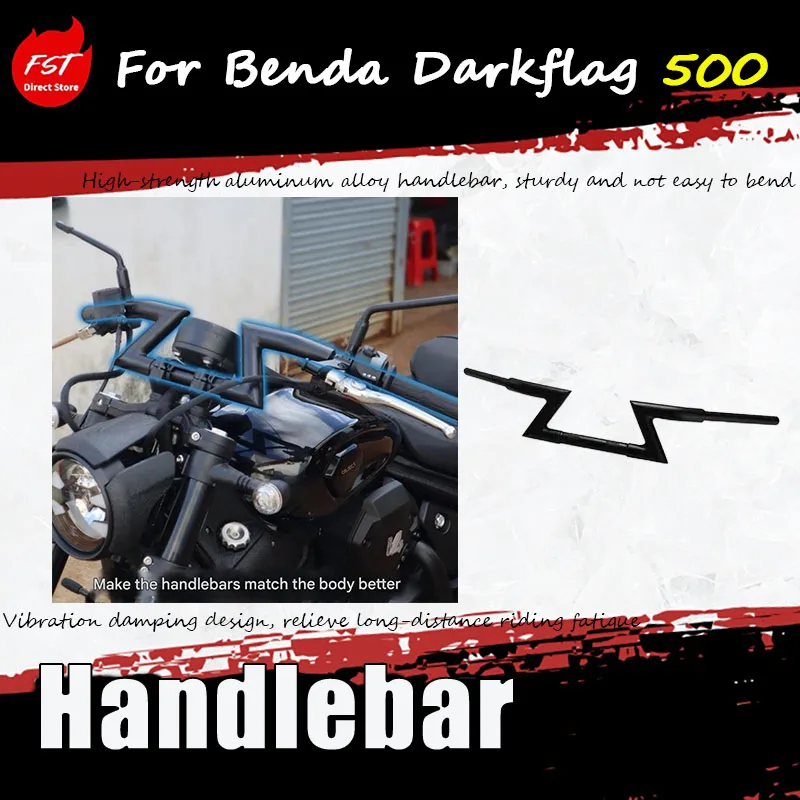 For Benda Darkflag 500 modification accessory handlebar steering handlebar retro cruising handlebar lightning handlebar
For Benda Darkflag 500 modification accessory handlebar steering handlebar retro cruising handlebar lightning handlebar