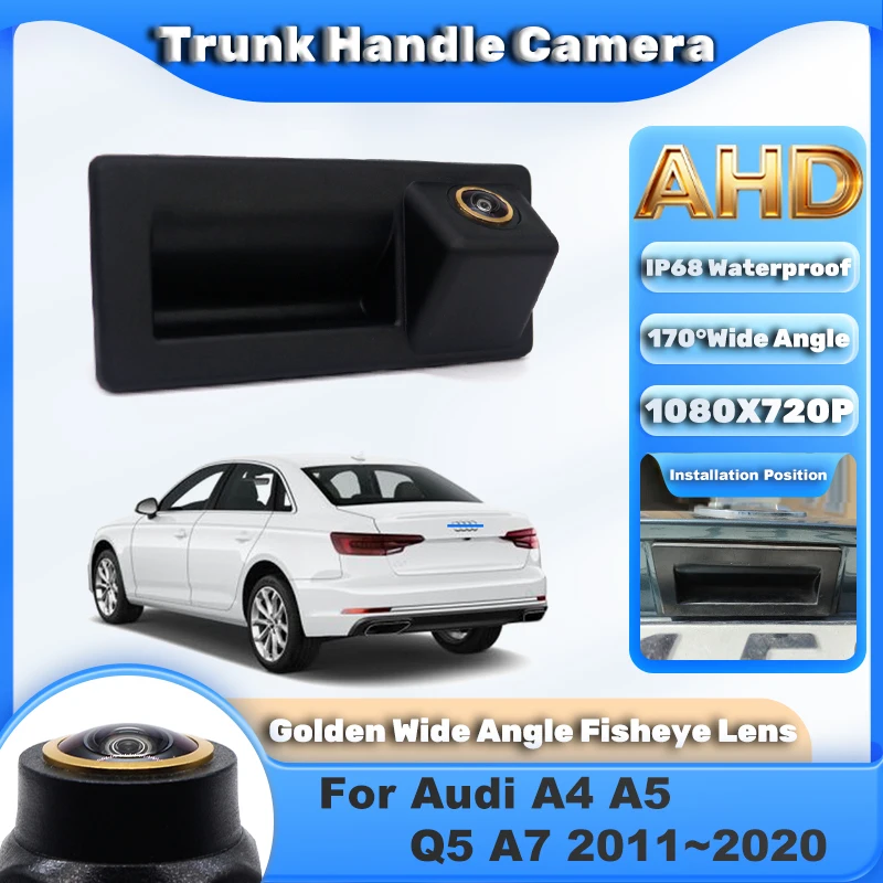 Car Rear View Camera For Audi A4 A5 Q5 A7 2011~2016 2017 2018 2019 2020 Hatchback Backup Trunk Handle Camera Reversing Camera
Car Rear View Camera For Audi A4 A5 Q5 A7 2011~2016 2017 2018 2019 2020 Hatchback Backup Trunk Handle Camera Reversing Camera