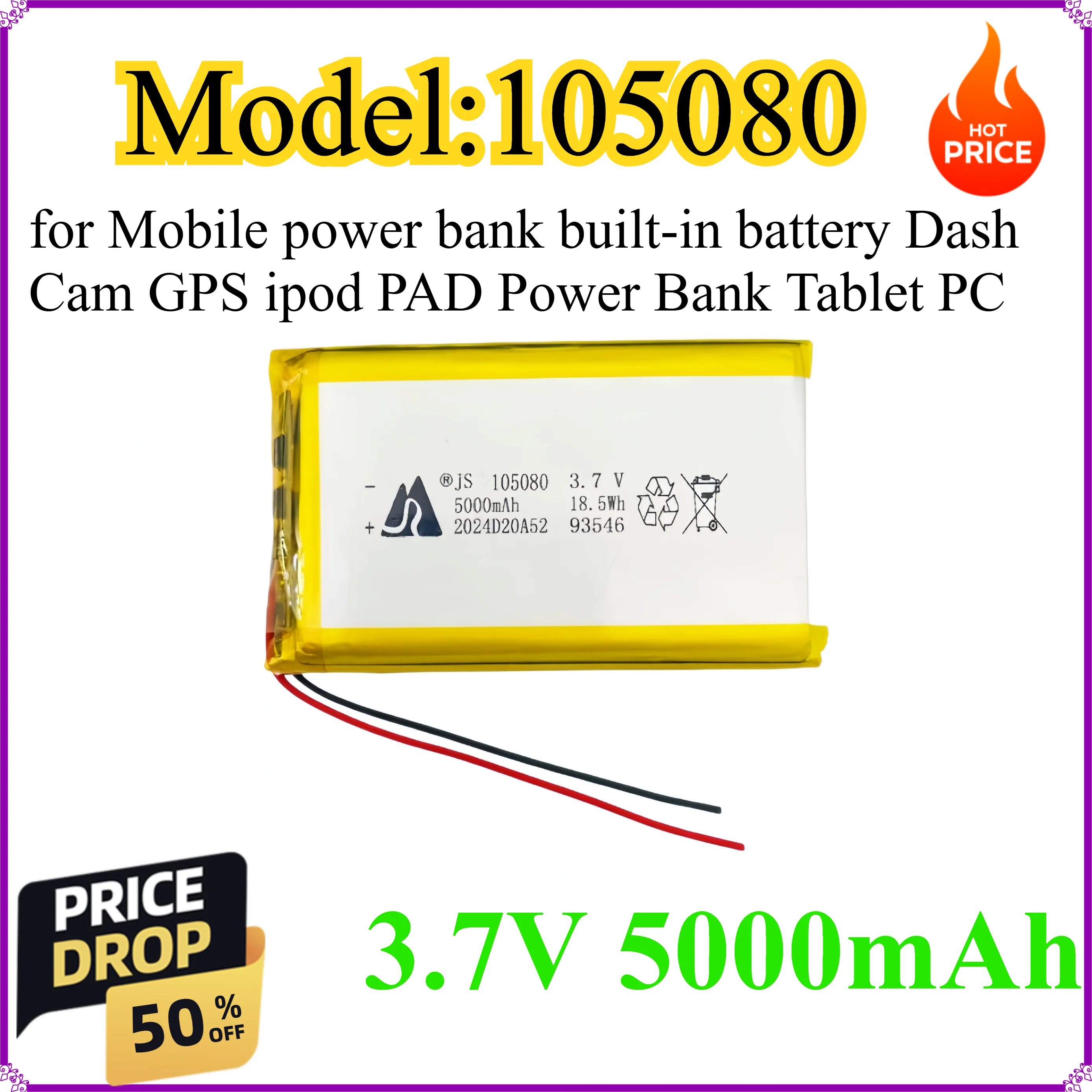 105080 3.7V 5000mAh Li-Polymer Li Battery for Mobile power bank built-in battery Dash Cam GPS ipod PAD Power Bank Tablet PC
105080 3.7V 5000mAh Li-Polymer Li Battery for Mobile power bank built-in battery Dash Cam GPS ipod PAD Power Bank Tablet PC