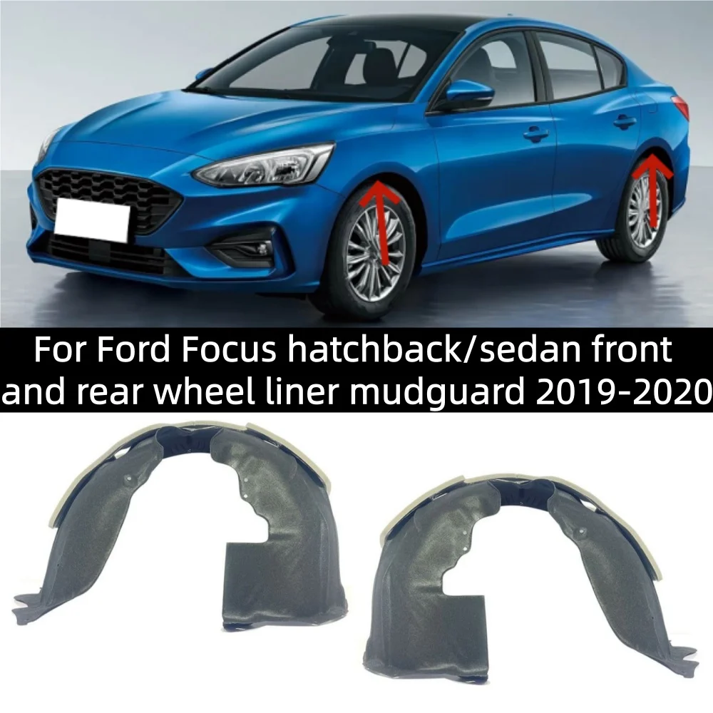 For Ford Focus hatchback/sedan front and rear wheel liner mudguard 2019-2020
For Ford Focus hatchback/sedan front and rear wheel liner mudguard 2019-2020