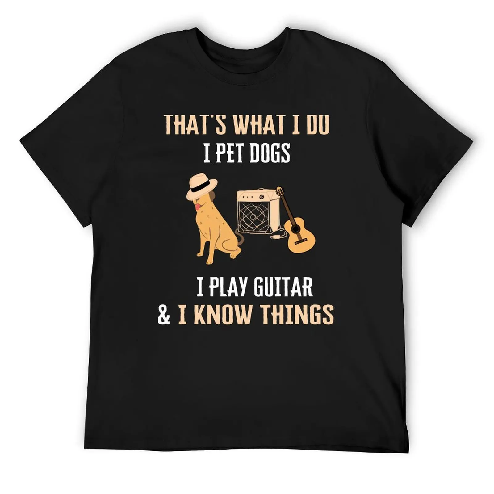 That's What I Do I Pet Dogs I Play Guitars & Know Funny Gifts T-Shirt new edition plain t shirt for men
That's What I Do I Pet Dogs I Play Guitars & Know Funny Gifts T-Shirt new edition plain t shirt for men