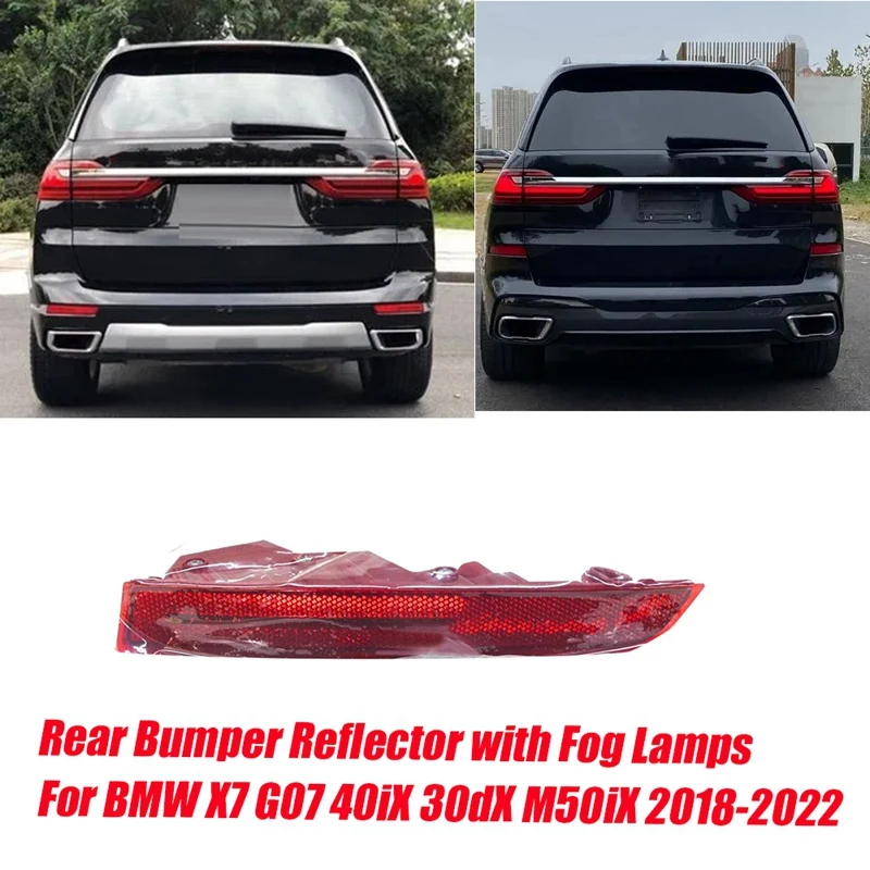 Left Rear Bumper Reflector W/ Fog Light 63147442305 For BMW X7 G07 2018-2022 40IX 30DX M50IX Reflector Fog Light Assy
Left Rear Bumper Reflector W/ Fog Light 63147442305 For BMW X7 G07 2018-2022 40IX 30DX M50IX Reflector Fog Light Assy