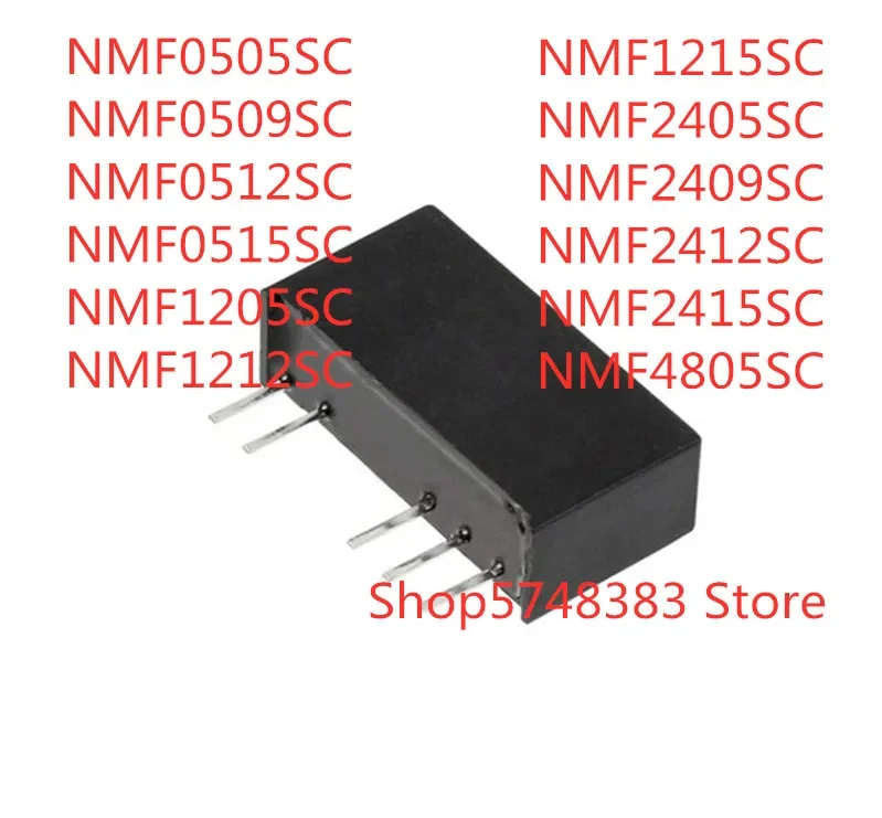 10 шт. NMF0505SC NMF0509SC NMF0512SC NMF0515SC NMF1205SC NMF1212SC NMF1215SC NMF2405SC NMF2409SC NMF2412SC NMF2415SC NMF4805SC
10 шт. NMF0505SC NMF0509SC NMF0512SC NMF0515SC NMF1205SC NMF1212SC NMF1215SC NMF2405SC NMF2409SC NMF2412SC NMF2415SC NMF4805SC