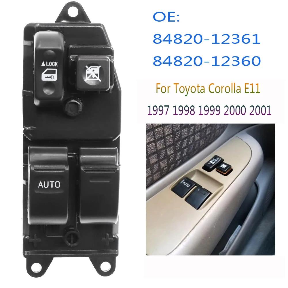 For Toyota Corolla E11 1997 1998 1999 2001 Front Leftr Electric Window Switch Lifter Control Button Parts 84820-12360 8482012361
For Toyota Corolla E11 1997 1998 1999 2001 Front Leftr Electric Window Switch Lifter Control Button Parts 84820-12360 8482012361