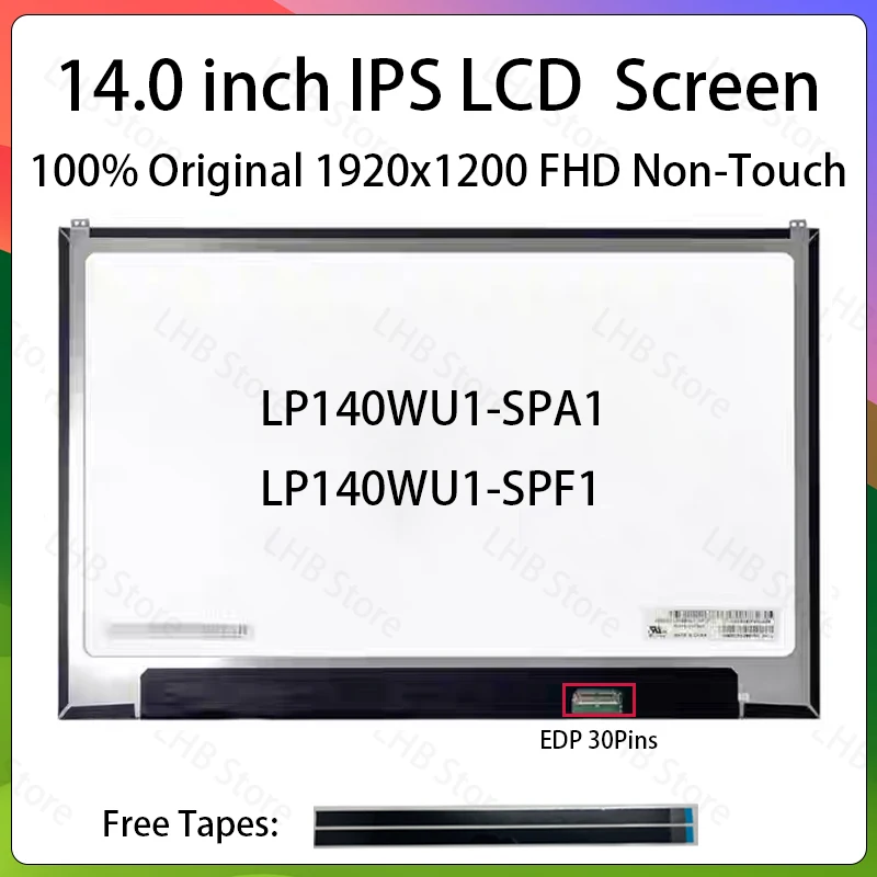 14 Inch Laptop LCD Screen LP140WU1 SPA1 LP140WU1-SPA1 LP140WU1-SPF1 Display Matrix Panel Replacement 1920x1200 30 Pins Non-Touch
14 Inch Laptop LCD Screen LP140WU1 SPA1 LP140WU1-SPA1 LP140WU1-SPF1 Display Matrix Panel Replacement 1920x1200 30 Pins Non-Touch