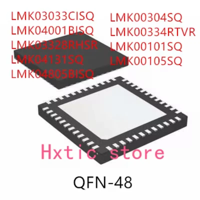 10 шт. LMK03033CISQ LMK04001BISQ LMK03328RHSR LMK04131SQ LMK04805BISQ LMK00304SQ LMK00334RTVR LMK00101SQ LMK00105SQ IC
10 шт. LMK03033CISQ LMK04001BISQ LMK03328RHSR LMK04131SQ LMK04805BISQ LMK00304SQ LMK00334RTVR LMK00101SQ LMK00105SQ IC
