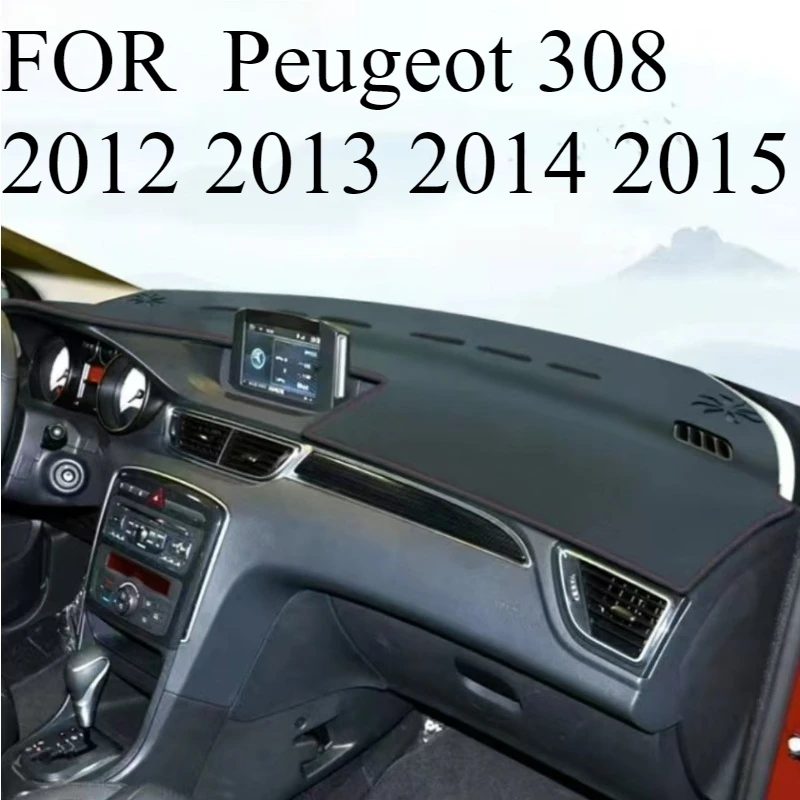 FOR Peugeot 308 2012 2013 2014 2015 Car Dash Mat Dashmat Dashboard Mat Cover Sun Shade Dash Board Cover Carpet Accessories
FOR Peugeot 308 2012 2013 2014 2015 Car Dash Mat Dashmat Dashboard Mat Cover Sun Shade Dash Board Cover Carpet Accessories