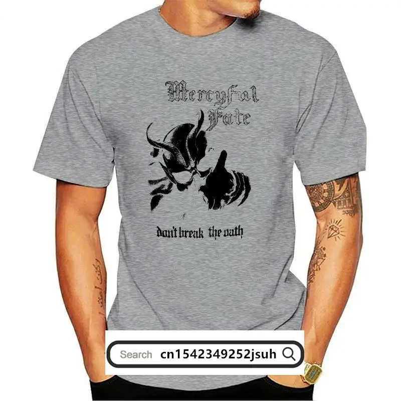 New MERCYFUL FATE DONBREAK THE OATH GREY T SHIRT JUMBO PRINT KING DIAMOND Gift Print T-shirtHip Hop Tee Shirt2021 ARRIVAL tees
New MERCYFUL FATE DONBREAK THE OATH GREY T SHIRT JUMBO PRINT KING DIAMOND Gift Print T-shirtHip Hop Tee Shirt2021 ARRIVAL tees