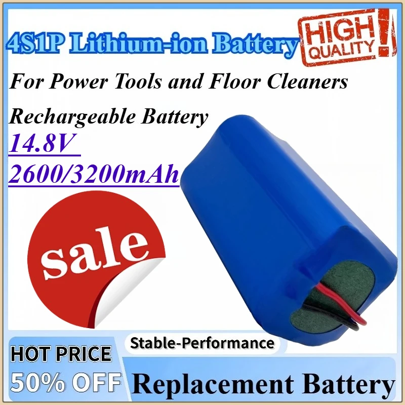 14.8V 2600/3200mAh 18650 4S1P Rechargeable Lithium-ion Battery Pack For Floor Cleaners Rechargeable Battery and Power Tools
14.8V 2600/3200mAh 18650 4S1P Rechargeable Lithium-ion Battery Pack For Floor Cleaners Rechargeable Battery and Power Tools