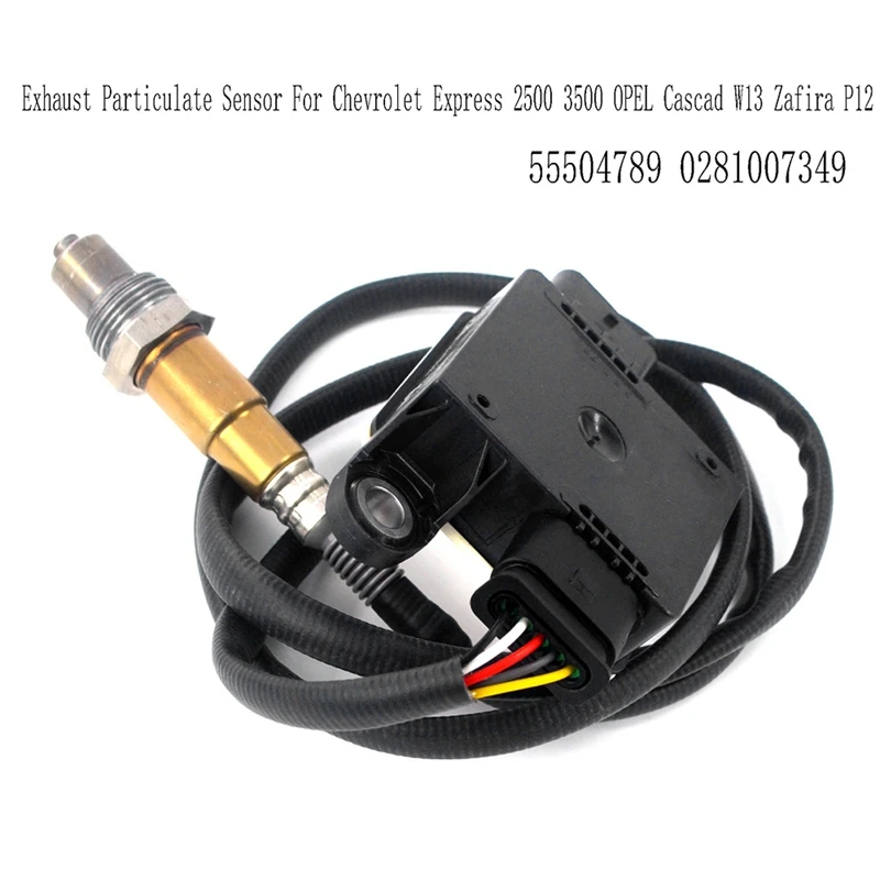 55504789 0281007349 Exhaust Particulate Sensor PM DPF Sensor For Chevrolet Express 2500 3500 OPEL Cascad W13 Zafira P12
55504789 0281007349 Exhaust Particulate Sensor PM DPF Sensor For Chevrolet Express 2500 3500 OPEL Cascad W13 Zafira P12