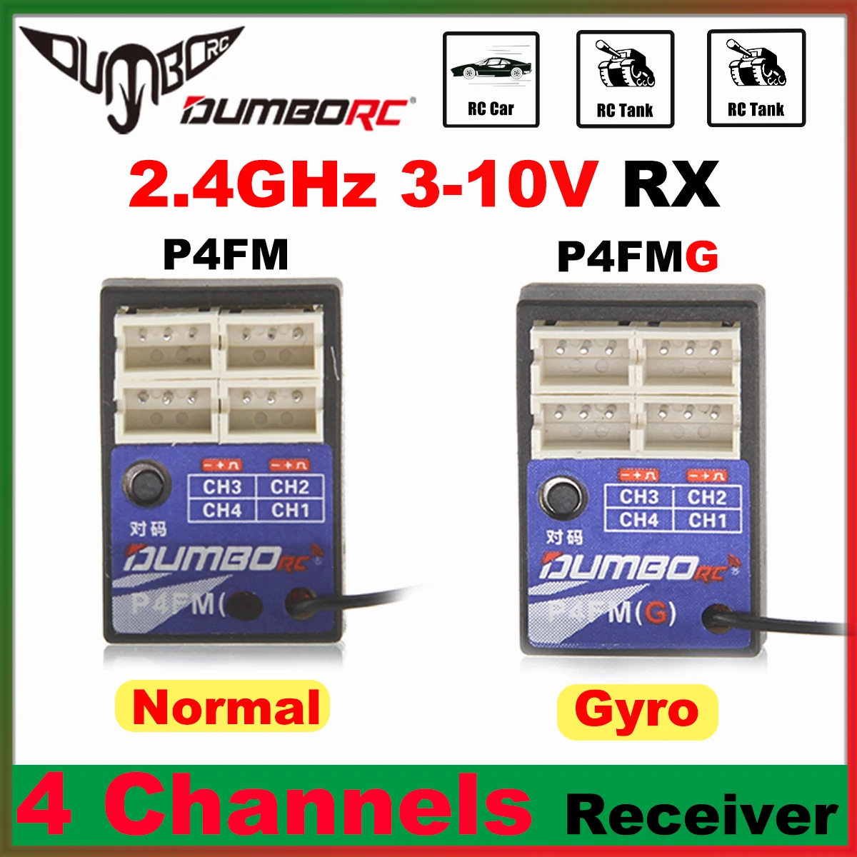 DUMBORC P4FM P4FMG 4 Channels 2.4GHz Gyro Mini Receiver 3-10V Voltage for X4 DDF-350 Digital Radio Transmitter RC Car Truck Boat
DUMBORC P4FM P4FMG 4 Channels 2.4GHz Gyro Mini Receiver 3-10V Voltage for X4 DDF-350 Digital Radio Transmitter RC Car Truck Boat