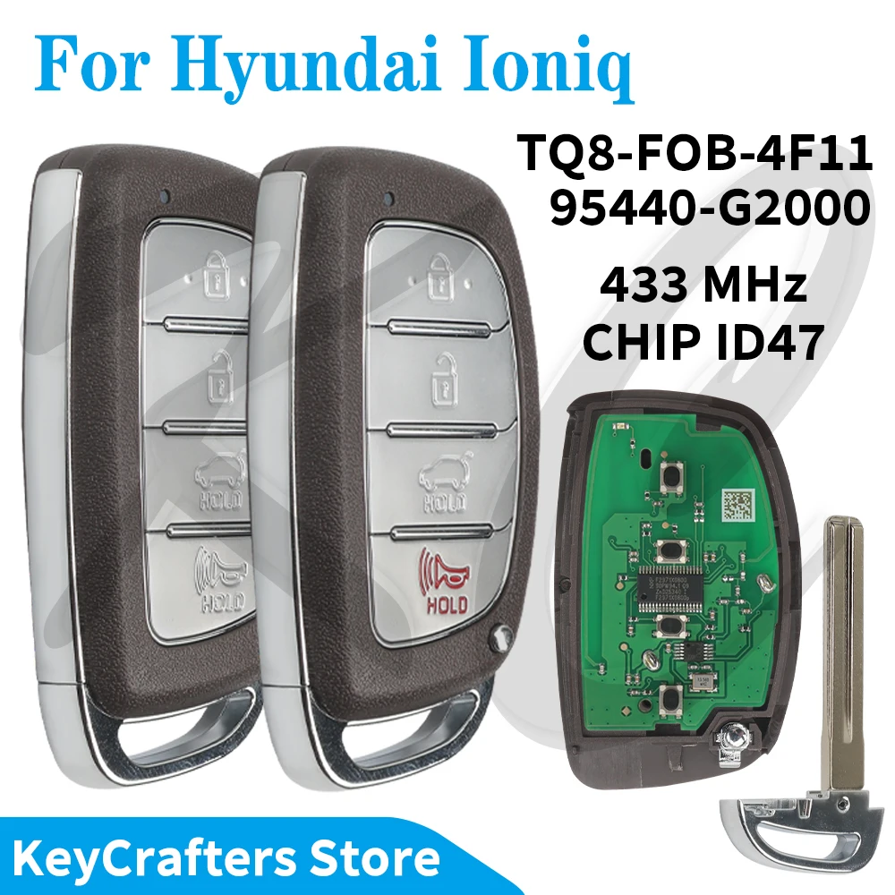 KC For Hyundai Ioniq Tucson Smart Remote Key 4 Buttons 433MHz 95440-D3100 47chip TQ8-FOB-4F07/4F11 D3510 G2000 G2010 G2500
KC For Hyundai Ioniq Tucson Smart Remote Key 4 Buttons 433MHz 95440-D3100 47chip TQ8-FOB-4F07/4F11 D3510 G2000 G2010 G2500