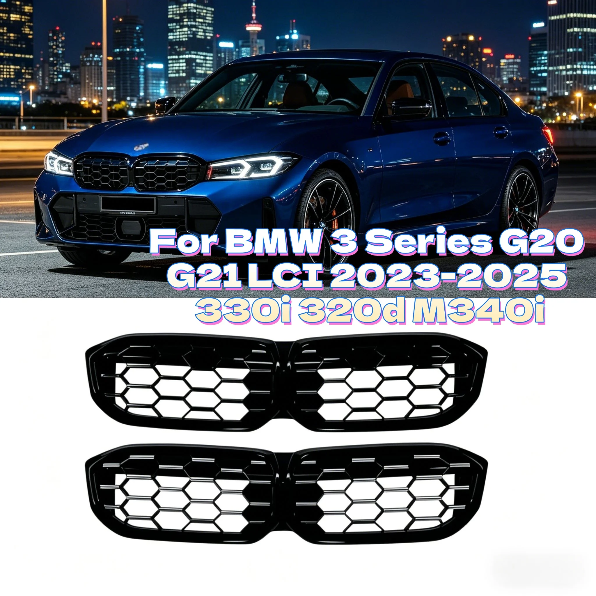 Replacement Car Front Bumper Racing Grille For BMW 3 Series G20 G21 G28 LCI 2023+ 330i 320d M340i Diamond Style Car Front Grill
Replacement Car Front Bumper Racing Grille For BMW 3 Series G20 G21 G28 LCI 2023+ 330i 320d M340i Diamond Style Car Front Grill
