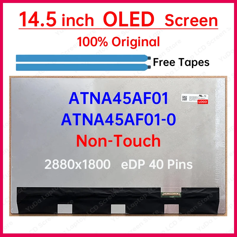 14,5-дюймовый ЖК-экран для ноутбука OLED ATNA45AF01 ATNA45AF01-0 Замена матричной панели дисплея 2880x1800 120 Гц eDP 40 контактов без сенсорного экрана
14,5-дюймовый ЖК-экран для ноутбука OLED ATNA45AF01 ATNA45AF01-0 Замена матричной панели дисплея 2880x1800 120 Гц eDP 40 контактов без сенсорного экрана