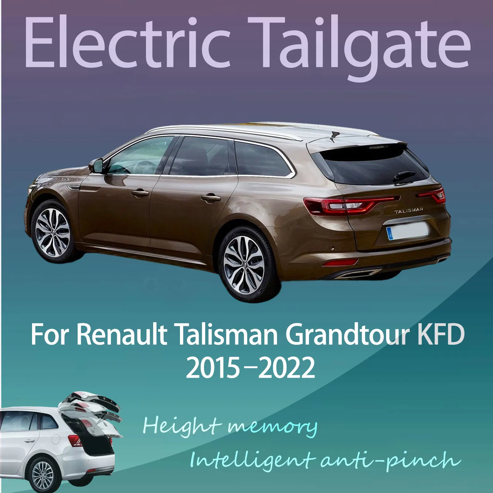 Для Renault Talisman Grandtour KFD 2015–2022: Электрический модифицированный дверь багажника с интеллектуальным автоматическим подъемом и управлением по ключу
Для Renault Talisman Grandtour KFD 2015–2022: Электрический модифицированный дверь багажника с интеллектуальным автоматическим подъемом и управлением по ключу