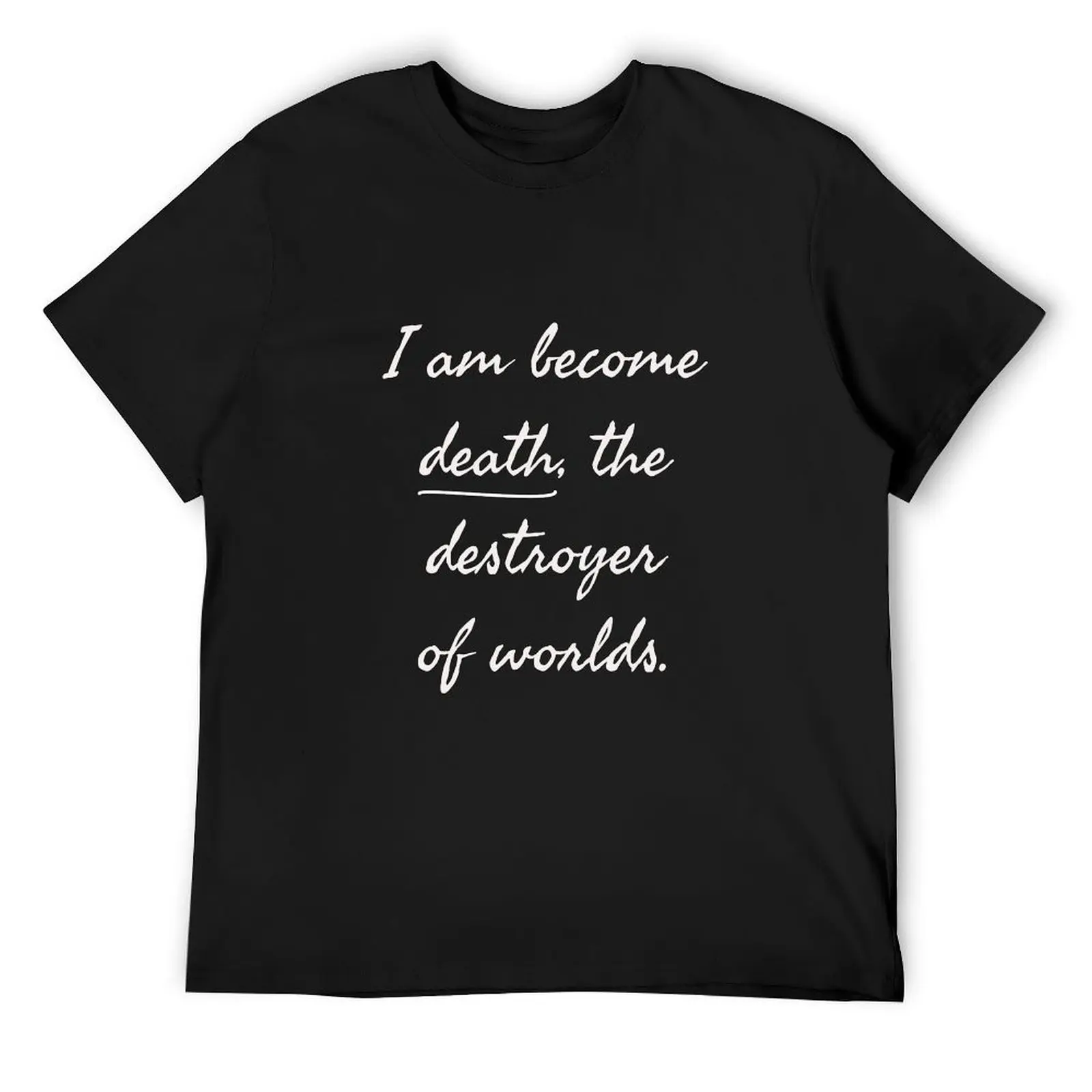 I am become Death, the destroyer of worlds. T-Shirt graphic t shirt vintage Louboutins anime tshirt shirts graphic tee men
I am become Death, the destroyer of worlds. T-Shirt graphic t shirt vintage Louboutins anime tshirt shirts graphic tee men