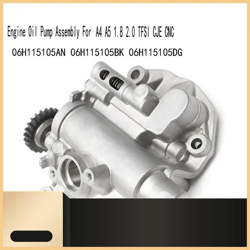 06H115105AN Engine Oil Pump Assembly For VW Golf GTI MKVII A4 A5 1.8 2.0 TFSI CJE CNC 06H115105BK 06H115105DG-N30R
06H115105AN Engine Oil Pump Assembly For VW Golf GTI MKVII A4 A5 1.8 2.0 TFSI CJE CNC 06H115105BK 06H115105DG-N30R