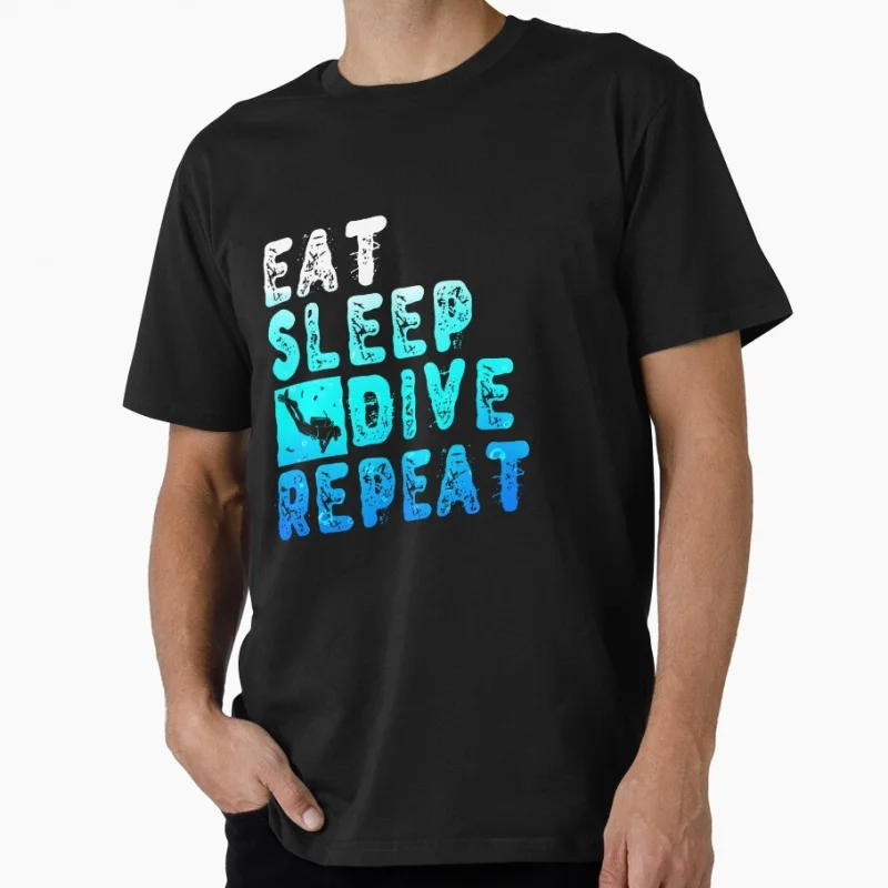 Eat Sleep Dive Repeat Funny Gift T-shirt 100% Cotton printed tee O-neck Short Sleeve Graphic Clothes All size Tops S-6XL
Eat Sleep Dive Repeat Funny Gift T-shirt 100% Cotton printed tee O-neck Short Sleeve Graphic Clothes All size Tops S-6XL