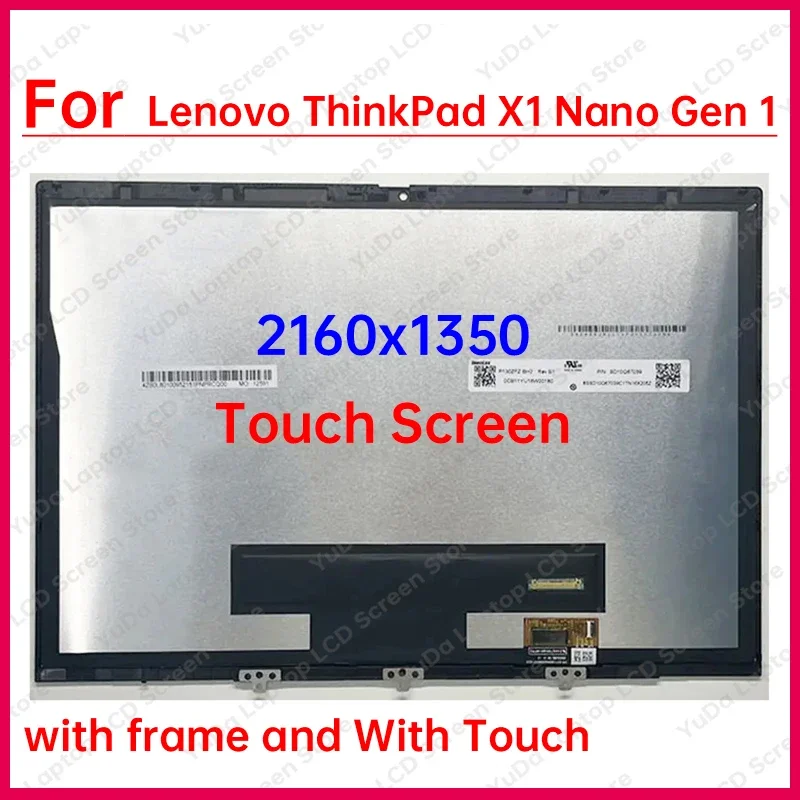 13 Inch Touch Screen For Lenovo ThinkPad X1 Nano Gen 1 Type 20UN 20UQ LCD Display Digitizer+Bezel Assembly Replacement 2160x1350
13 Inch Touch Screen For Lenovo ThinkPad X1 Nano Gen 1 Type 20UN 20UQ LCD Display Digitizer+Bezel Assembly Replacement 2160x1350