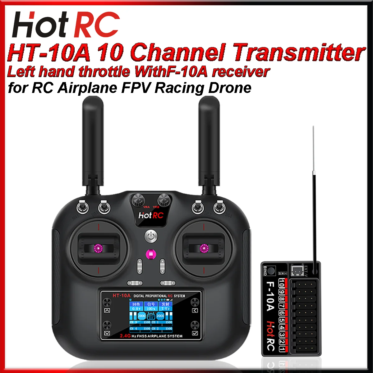 HOTRC HT-10A PWM 10 Channel Left Hand Throttle Transmitter F10A 2.4G Receiver Remote Controller for RC Airplane FPV Racing Drone
HOTRC HT-10A PWM 10 Channel Left Hand Throttle Transmitter F10A 2.4G Receiver Remote Controller for RC Airplane FPV Racing Drone