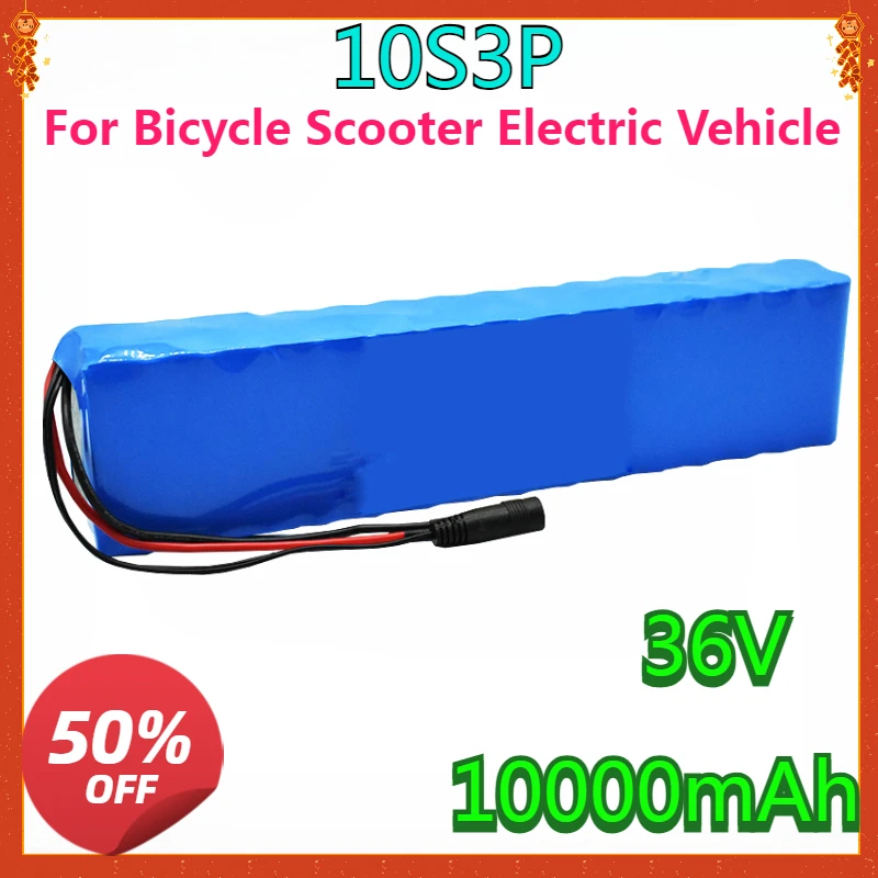New High-quality 10S3P Power Modified Bicycle Scooter Electric Vehicle 36V 10000mAh 18650 Rechargeable Lithium Battery Pack
New High-quality 10S3P Power Modified Bicycle Scooter Electric Vehicle 36V 10000mAh 18650 Rechargeable Lithium Battery Pack