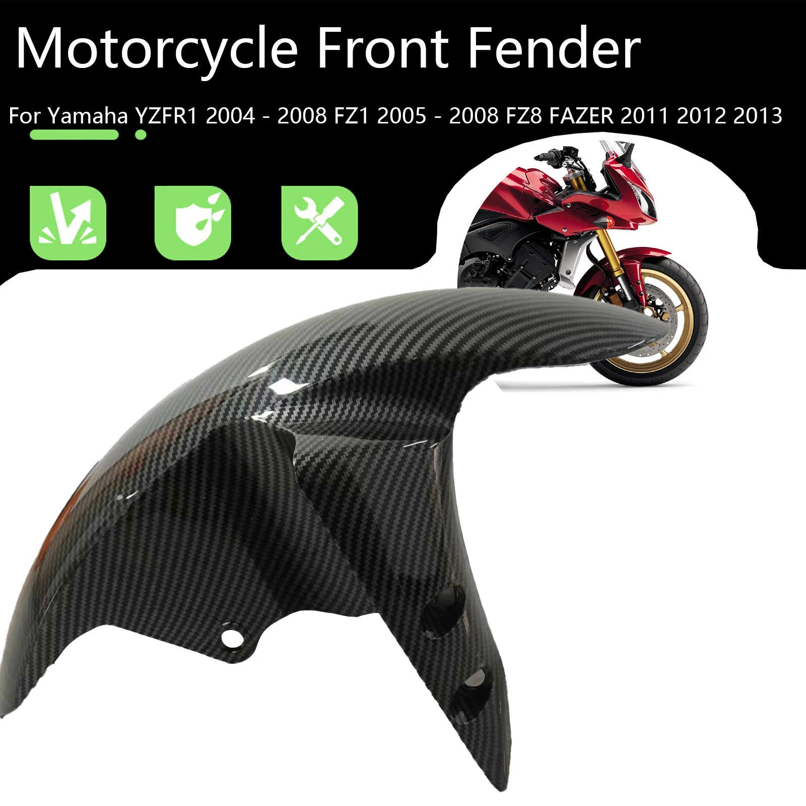 For Yamaha YZFR1 2004 - 2008 FZ1 2005 - 2008 FZ8 FAZER 2011-2013 Motorcycle Front Tire Fender Guard Hugger Fairing ABS Carbon
For Yamaha YZFR1 2004 - 2008 FZ1 2005 - 2008 FZ8 FAZER 2011-2013 Motorcycle Front Tire Fender Guard Hugger Fairing ABS Carbon
